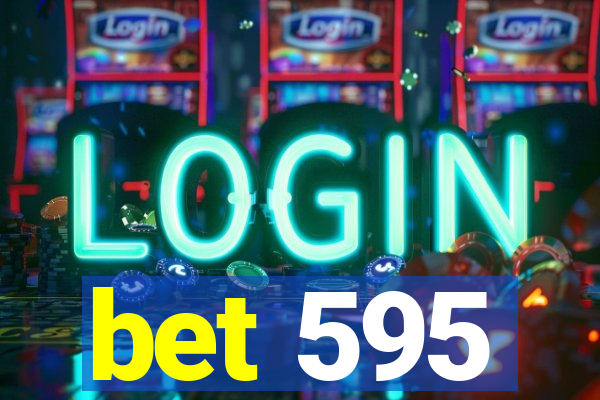 bet 595