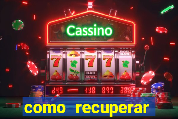 como recuperar dinheiro perdido em apostas