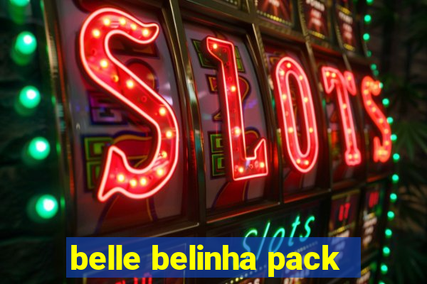 belle belinha pack