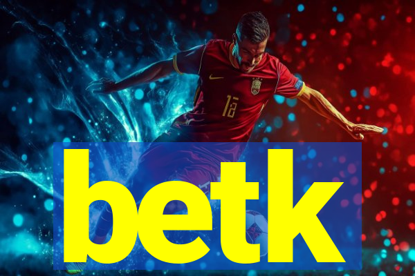 betk