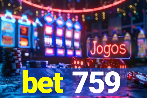 bet 759