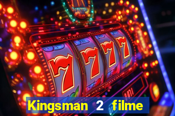 Kingsman 2 filme completo dublado superflix