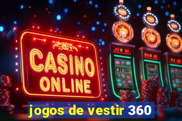 jogos de vestir 360