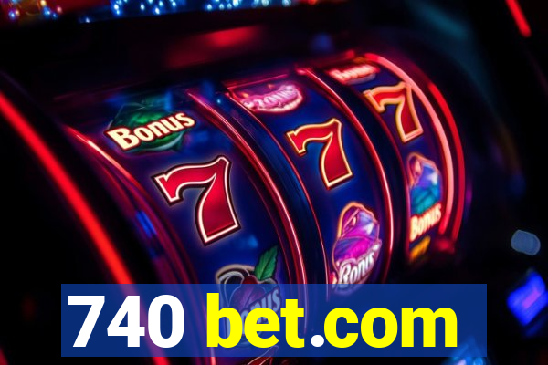 740 bet.com
