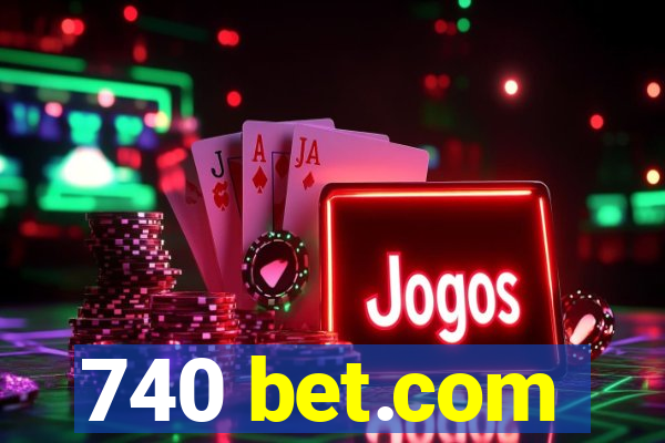 740 bet.com