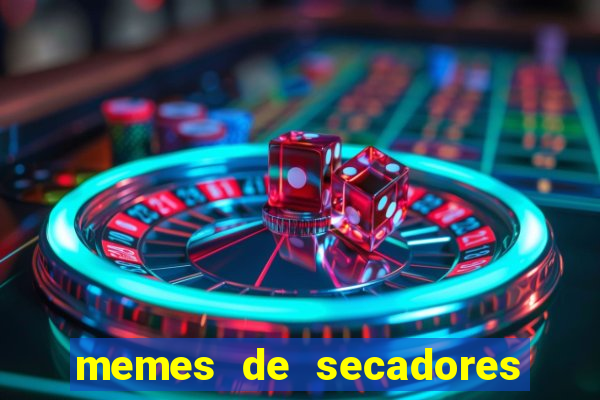 memes de secadores do flamengo