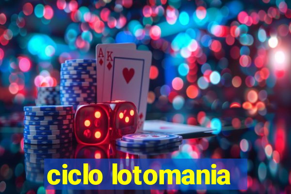 ciclo lotomania