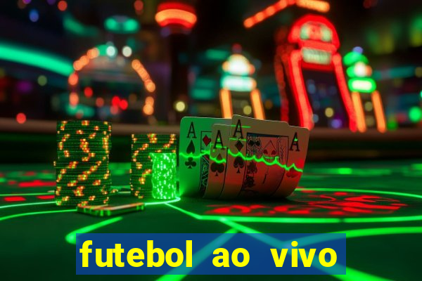 futebol ao vivo sem trava