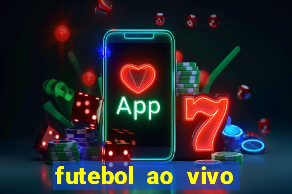 futebol ao vivo sem trava