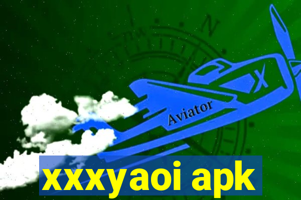 xxxyaoi apk