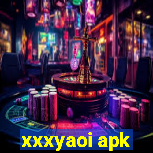 xxxyaoi apk
