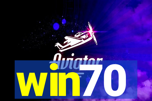 win70