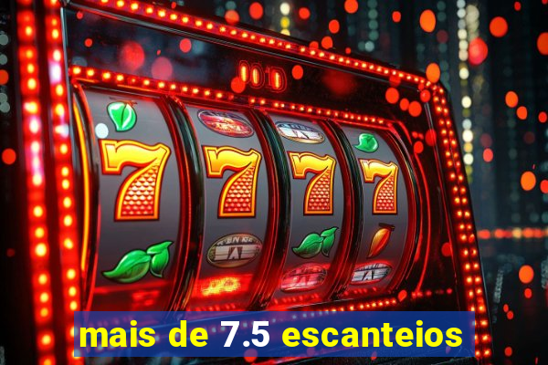 mais de 7.5 escanteios