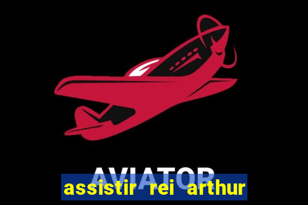 assistir rei arthur 2004 topflix
