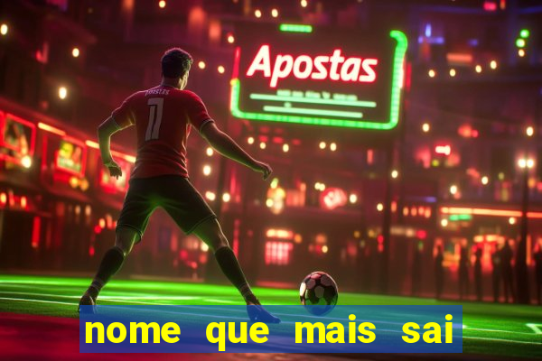 nome que mais sai na rifa
