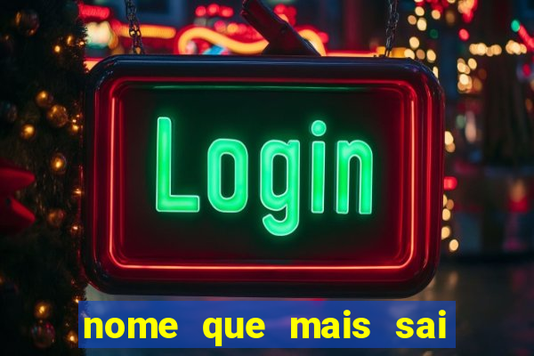 nome que mais sai na rifa