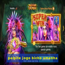 palpite jogo bicho amanha