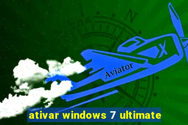 ativar windows 7 ultimate