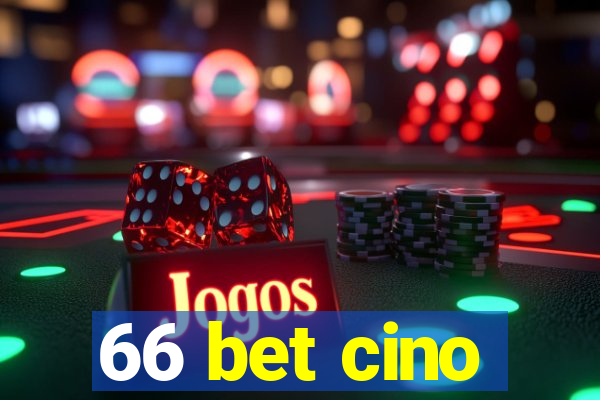66 bet cino