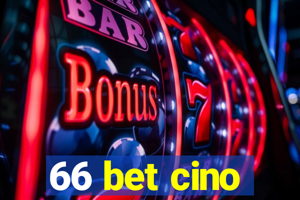 66 bet cino