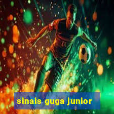 sinais guga junior