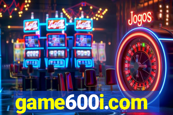 game600i.com