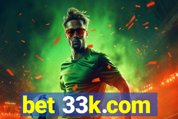 bet 33k.com