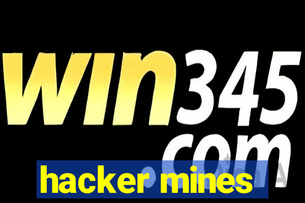 hacker mines