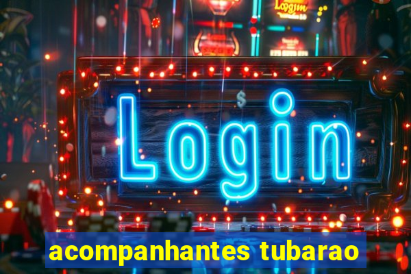acompanhantes tubarao