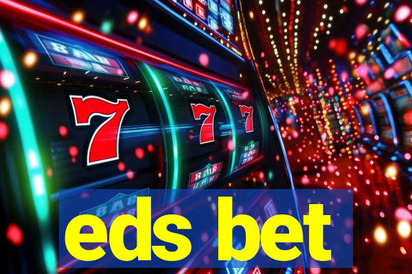 eds bet