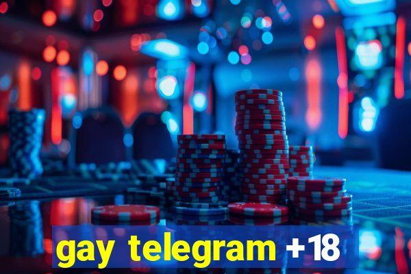 gay telegram +18