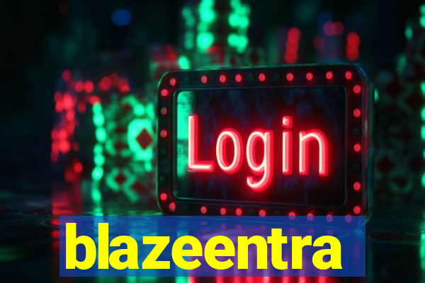blazeentra