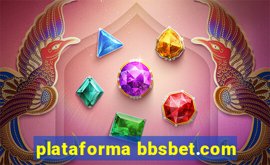 plataforma bbsbet.com