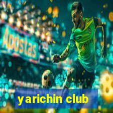 yarichin club