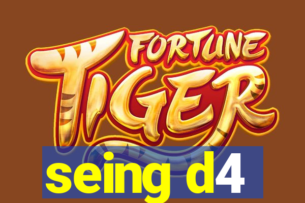 seing d4