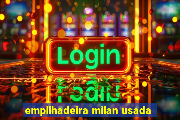 empilhadeira milan usada