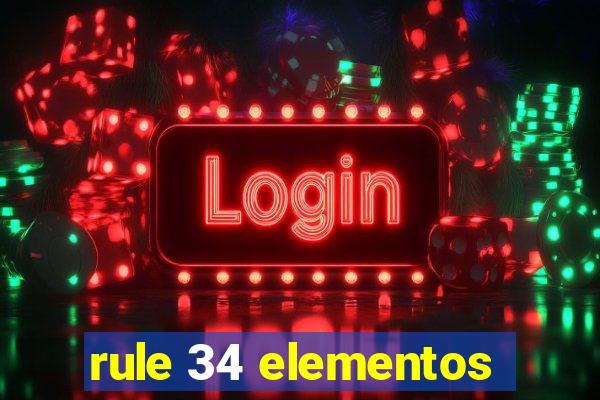 rule 34 elementos