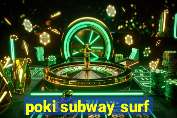 poki subway surf