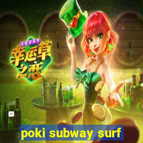 poki subway surf