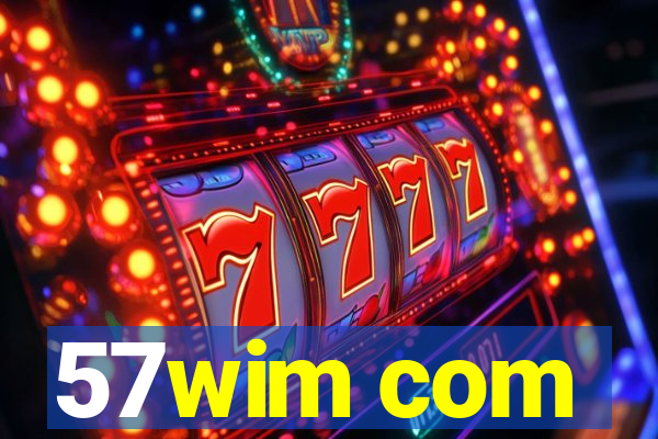 57wim com