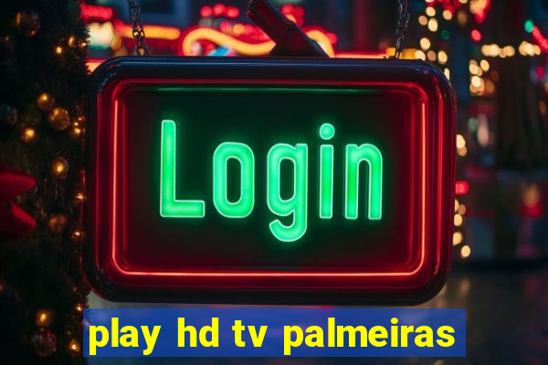 play hd tv palmeiras