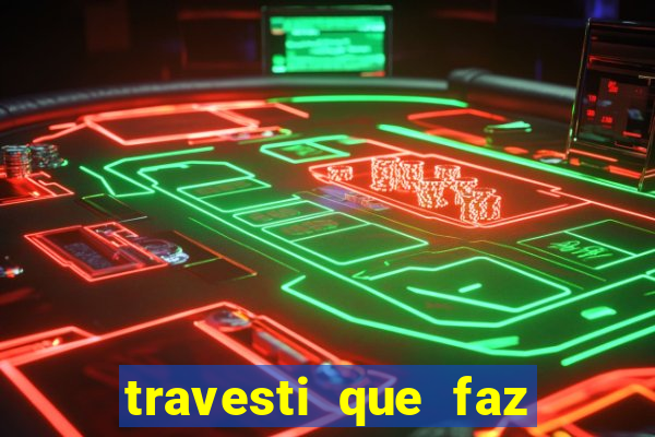 travesti que faz programa no jabaquara