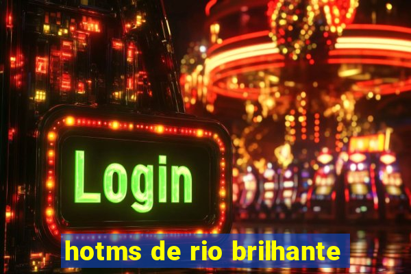 hotms de rio brilhante