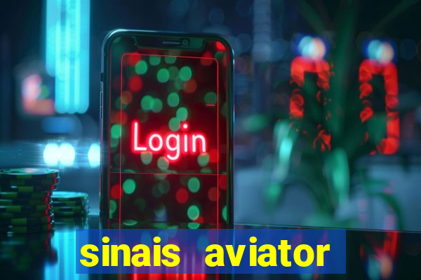 sinais aviator esporte da sorte