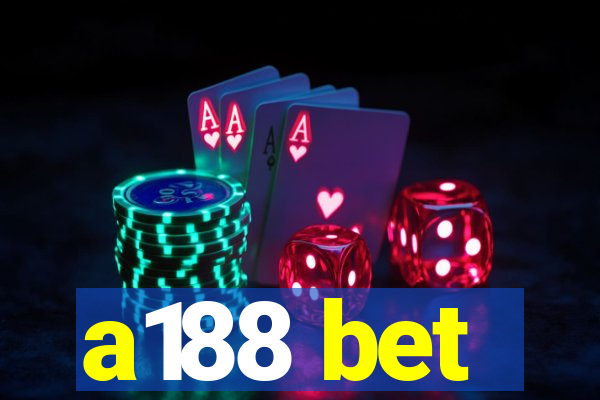 a188 bet