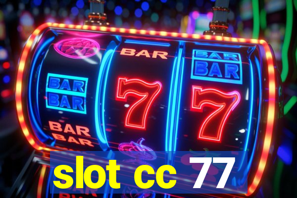 slot cc 77