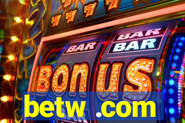 betw .com
