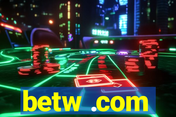 betw .com