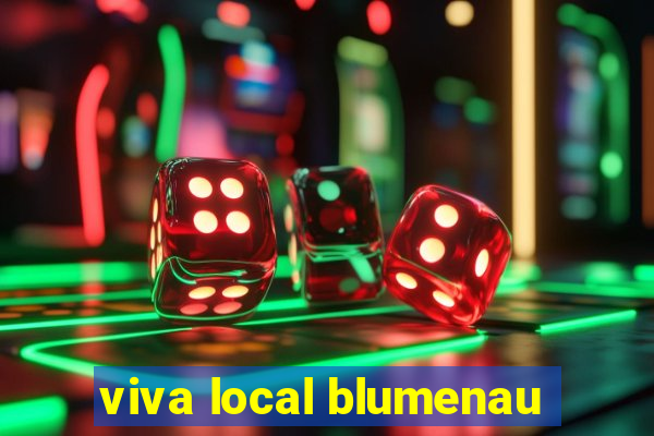 viva local blumenau