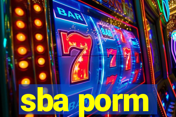 sba porm